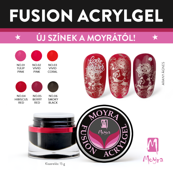 Újdonság! Moyra Fusion Colour Acrylgel 6 gyönyörű színben